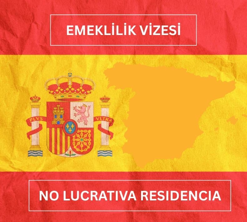 İspanya Emeklilik Vizesi (No Lucrativa): Türkler İçin Kapsamlı Başvuru Rehberi